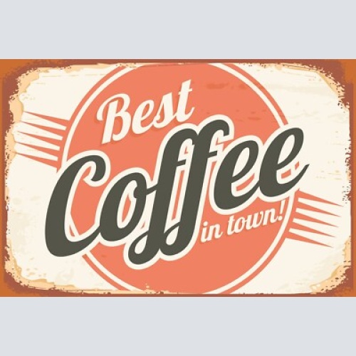 Nostalgie schild best coffee in town kaffee 12x18 / 20x30 / 30x40 blech od. holz