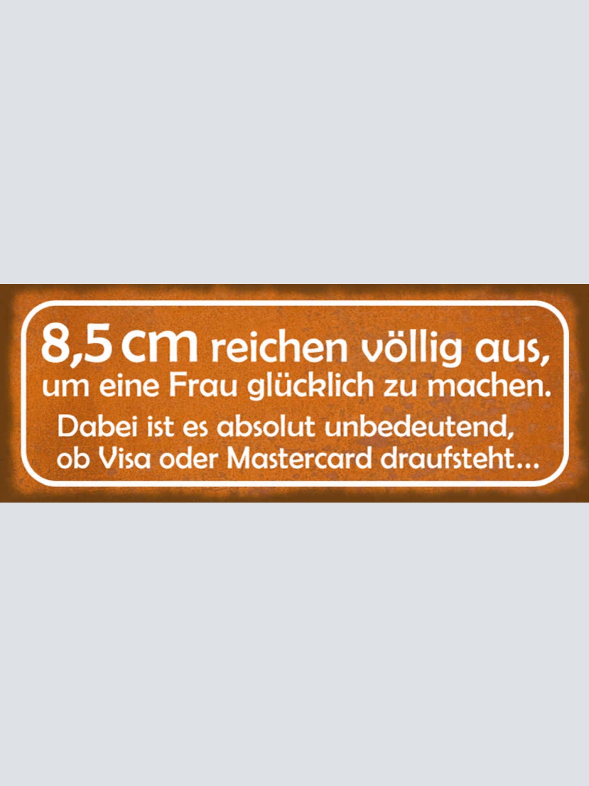Schild 8,5cm Reichen Aus Frau Glücklich Zu Machen Umbeutsam Ob Visa Mastercard