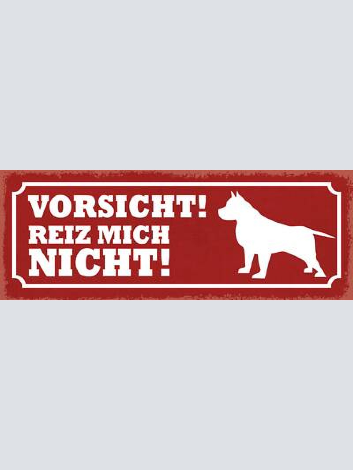 Schild vorsicht reiz mich nicht wachhund hunde haus tier 27x10 blech od.holz