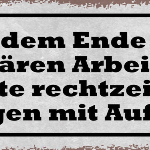 Schild Vor Ende Der Regulären Arbeitszeit Bitte Rechtzeitig Anfangen Aufhören