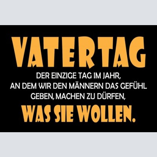 Schild vatertag humor lustig familie 12x18 / 20x30 / 30x40 blech od. holz