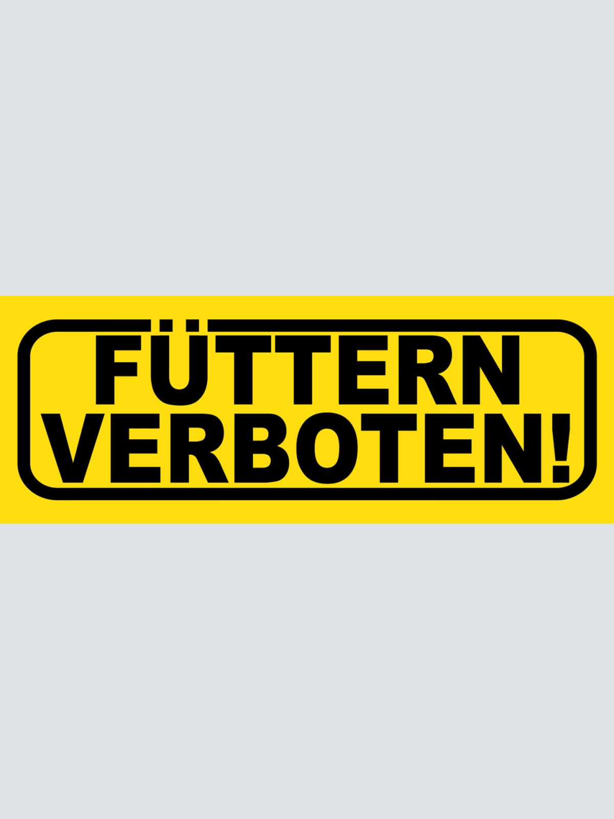 Schild Füttern Verboten Futter Wild Tiere Zoo Wald Garten 27x10 Blech od.Holz