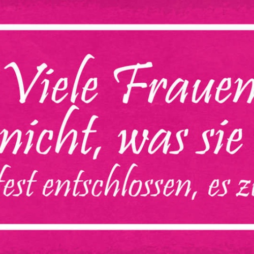 Schild Viele Frauen Wissen Nicht Was Sie Wollen Fest Entschlossen Es Zu Bekommen