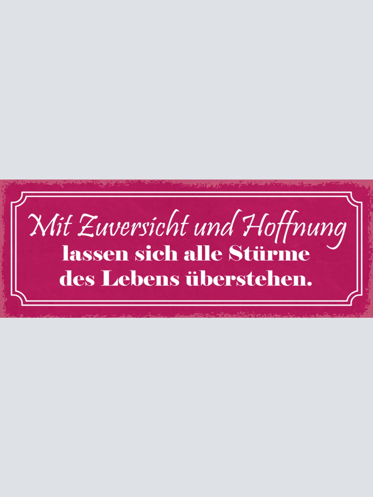 Schild Mit Zuversicht & Hoffnung Lassen Sich Alle Stürme Des Lebens Überstehen