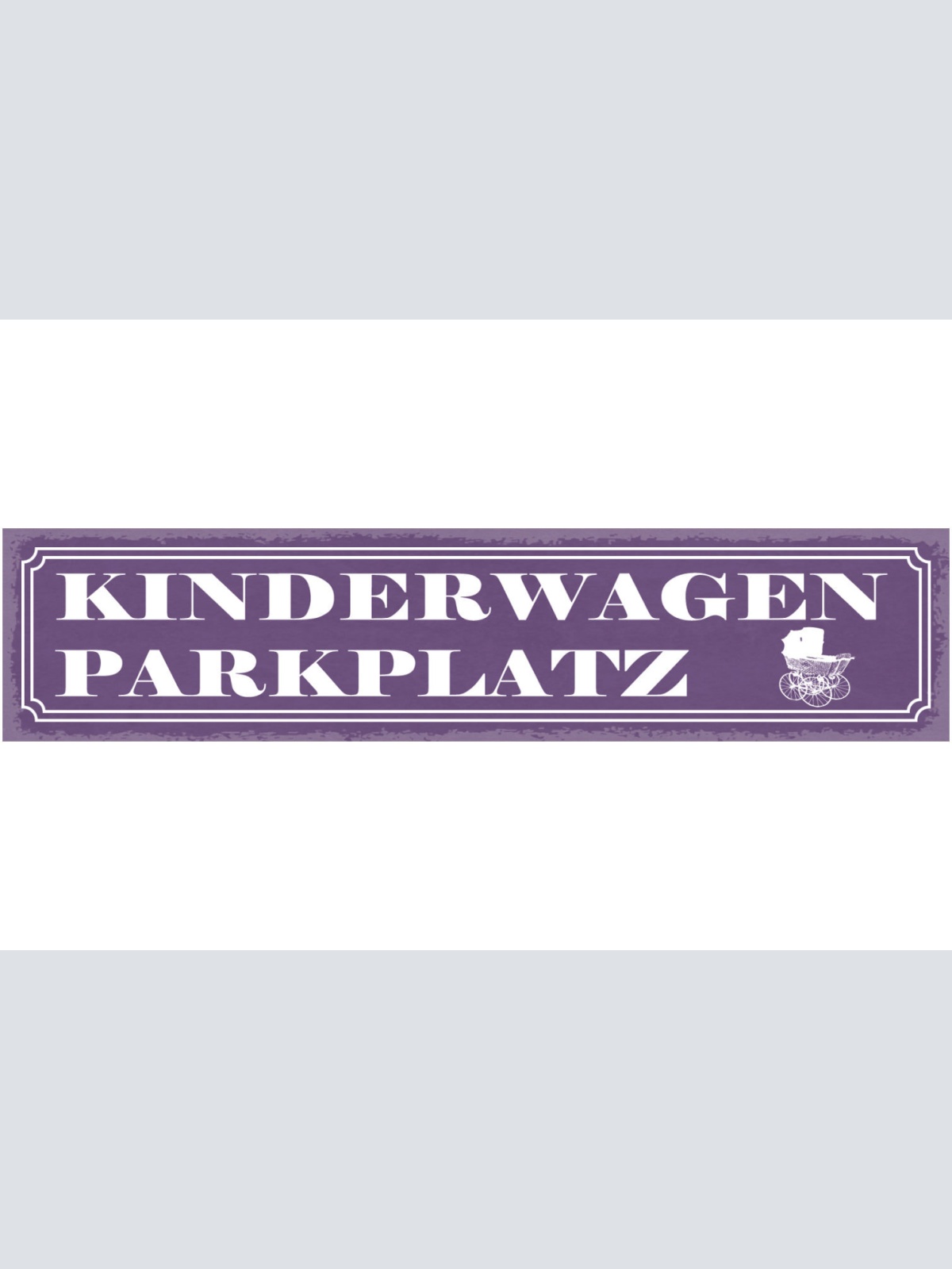 Schild Kinderwagen Parkplatz Baby Kleinkind Eltern 46 x 10 Blech od. Holz
