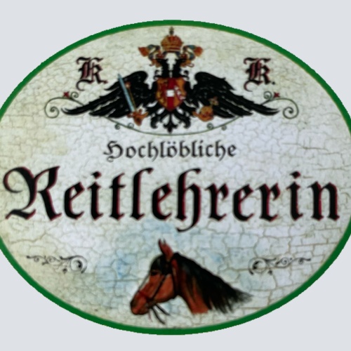 KuK Nostalgie Holzschild Hochlöbliche Reitlehrerin Reiten Pferd Schild