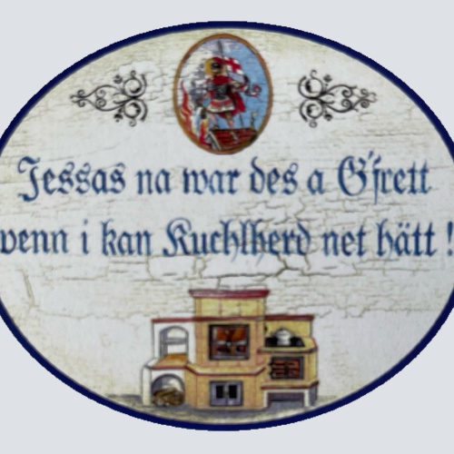 Nostalgie Holz Schild Jessas Na Des War A Gfret Wenn Ma Kan Kuchlherd Net Hätt