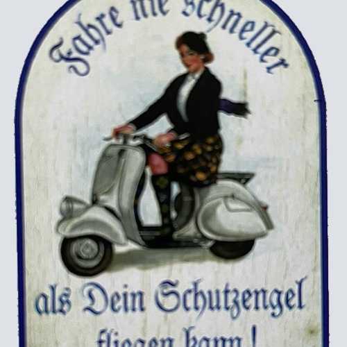 Nostalgie Holz Schild Fahre Nie Schneller Als Schutzengel Fliegen Kann Vespa