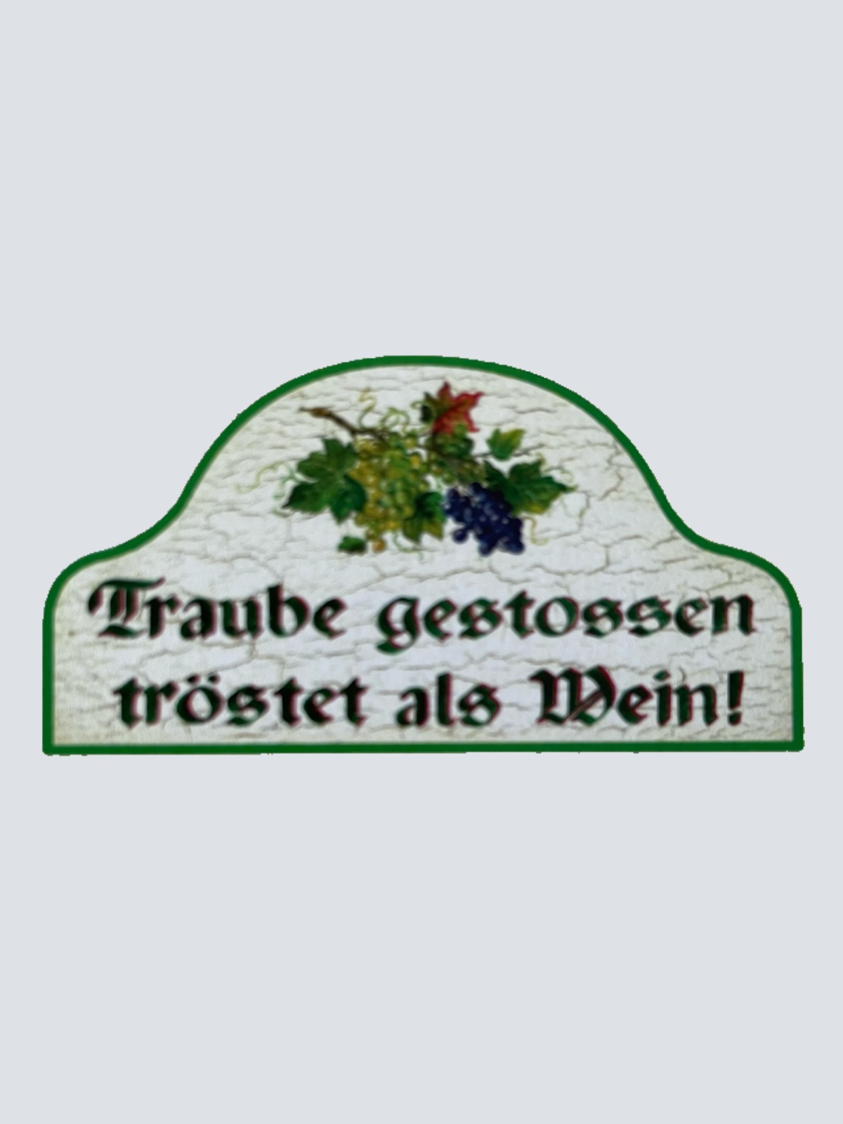 Nostalgie Holzschild Traube Gestossen Tröstet Als Wein Alkohol Weinrebe Schild