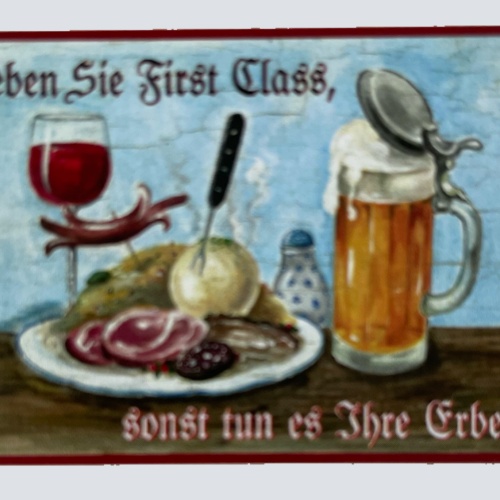 Nostalgie Holzschild Leben Sie First Class Sonst Tun Es Ihre Erben Geld Schild
