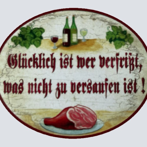 Nostalgie Holz Schild Glücklich Ist Wer Verfrisst Was Nicht Zu Versaufen Ist