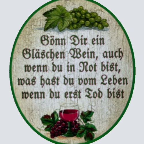 Nostalgie Holzschild Gönn Dir Ein Gläschen Wein Not Leben Tod Alkohol Schild