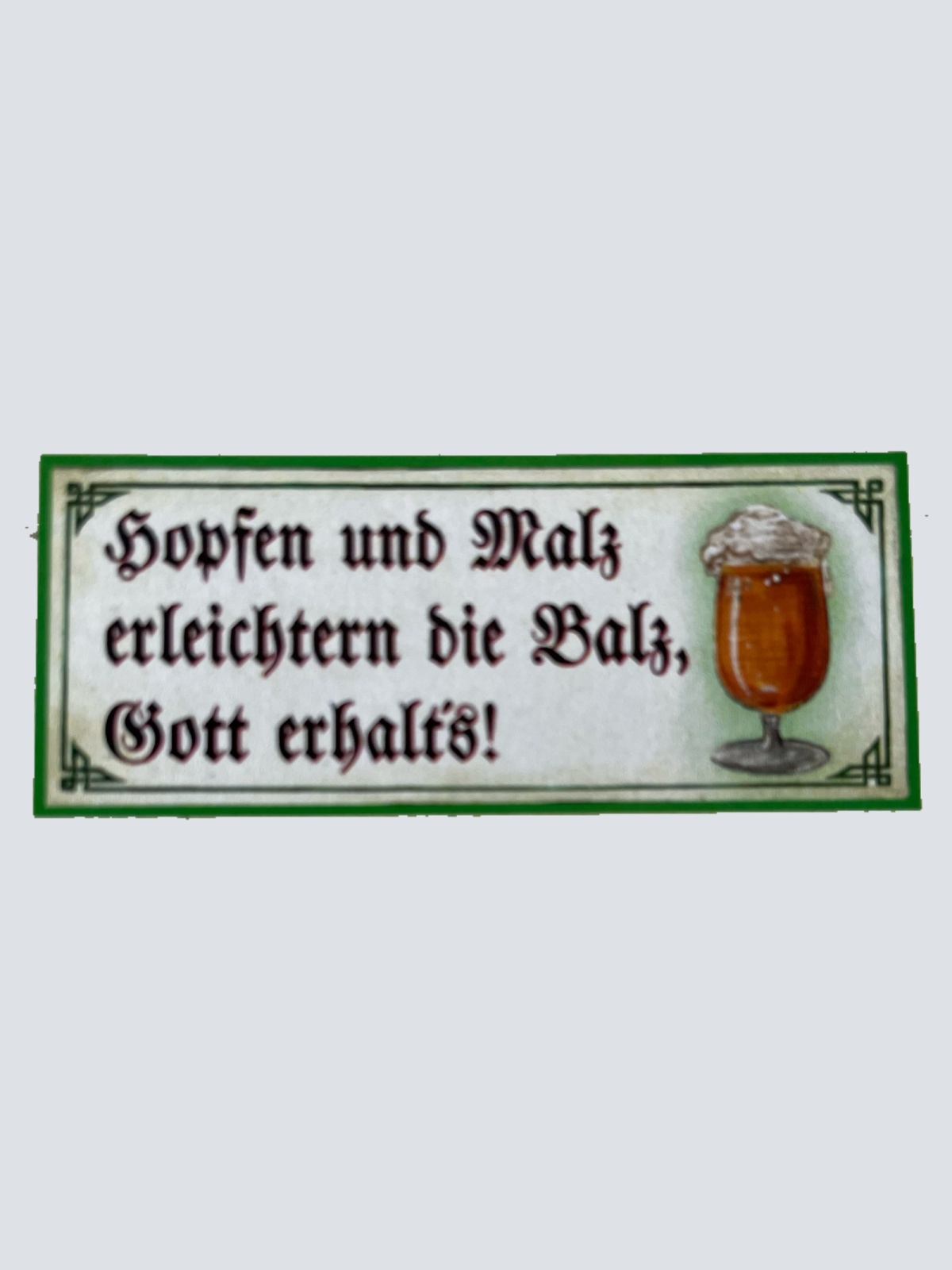 Nostalgie Holzschild Hopfen & Malz Erleichtern Die Balz Gott Erhalts Schild