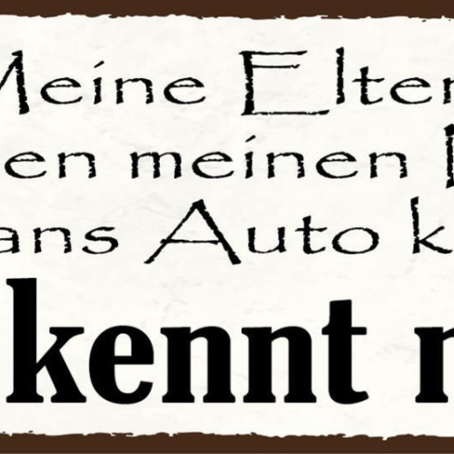 Schild Meine Eltern Brauchen Meinen Namen Nicht Ans Auto Kleben Man Kennt Mich