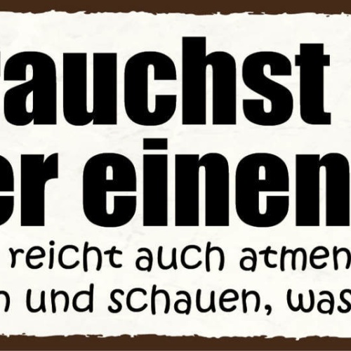 Schild Du Brauchst Nicht Immer Einen Plan Reicht Auch Atmen Schauen Was Passiert