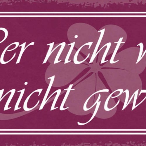 Schild Wer Nicht Wagt Der Nicht Gewinnt Versuchen Risiko 27x10 Blech od.Holz