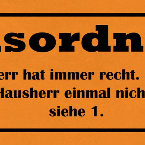 Schild Hausordnung 1. Der Hausherr Hat Immer Recht 2. Nicht Recht Haben Siehe 1.