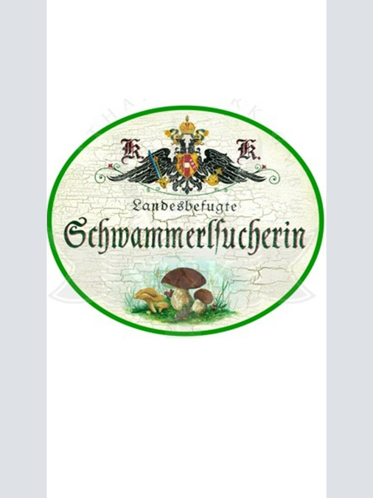 KuK Nostalgie Holzschild "Schwammerlsucherin"