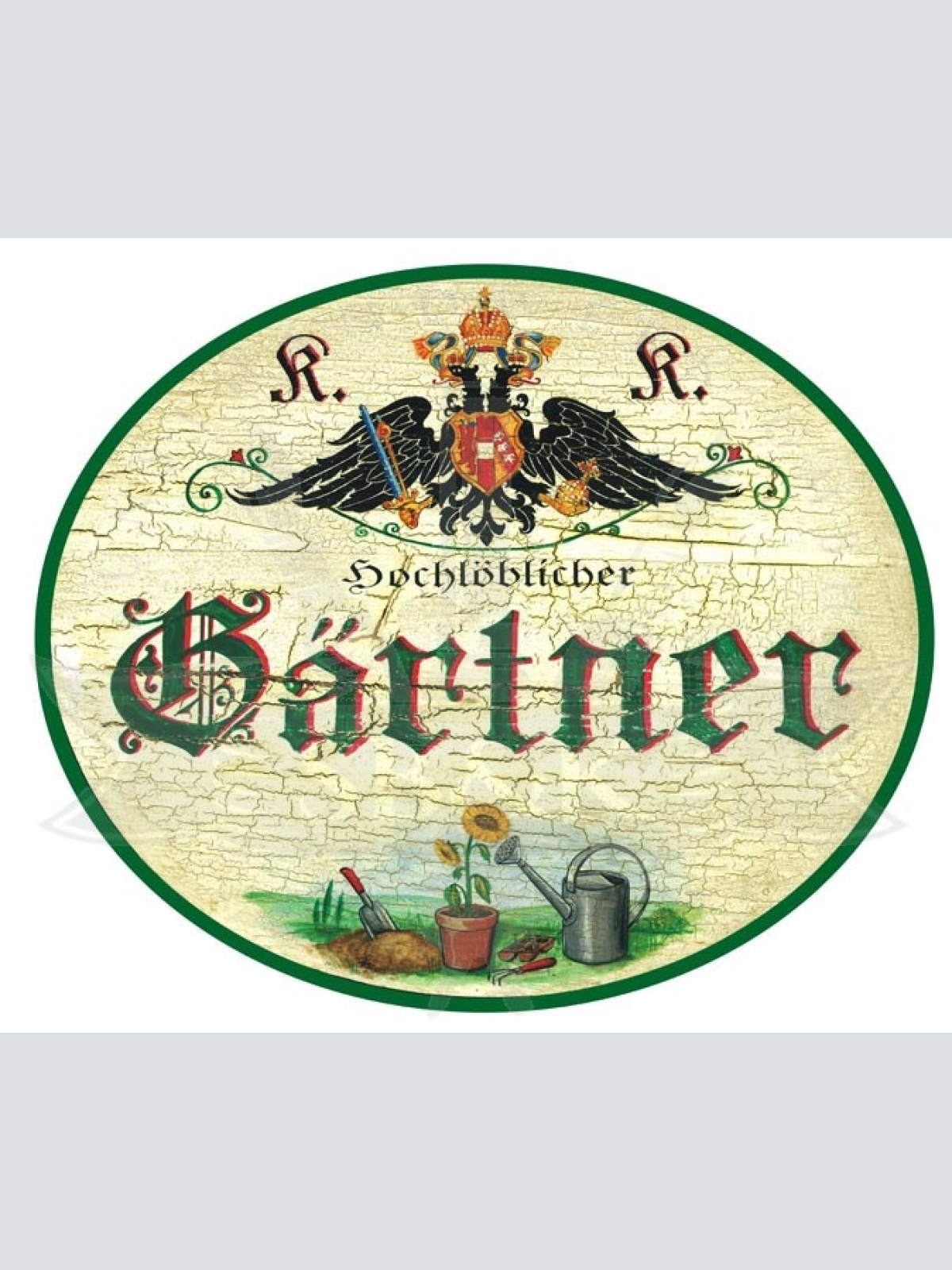KuK Nostalgie Holzschild Hochlöblicher Gärtner
