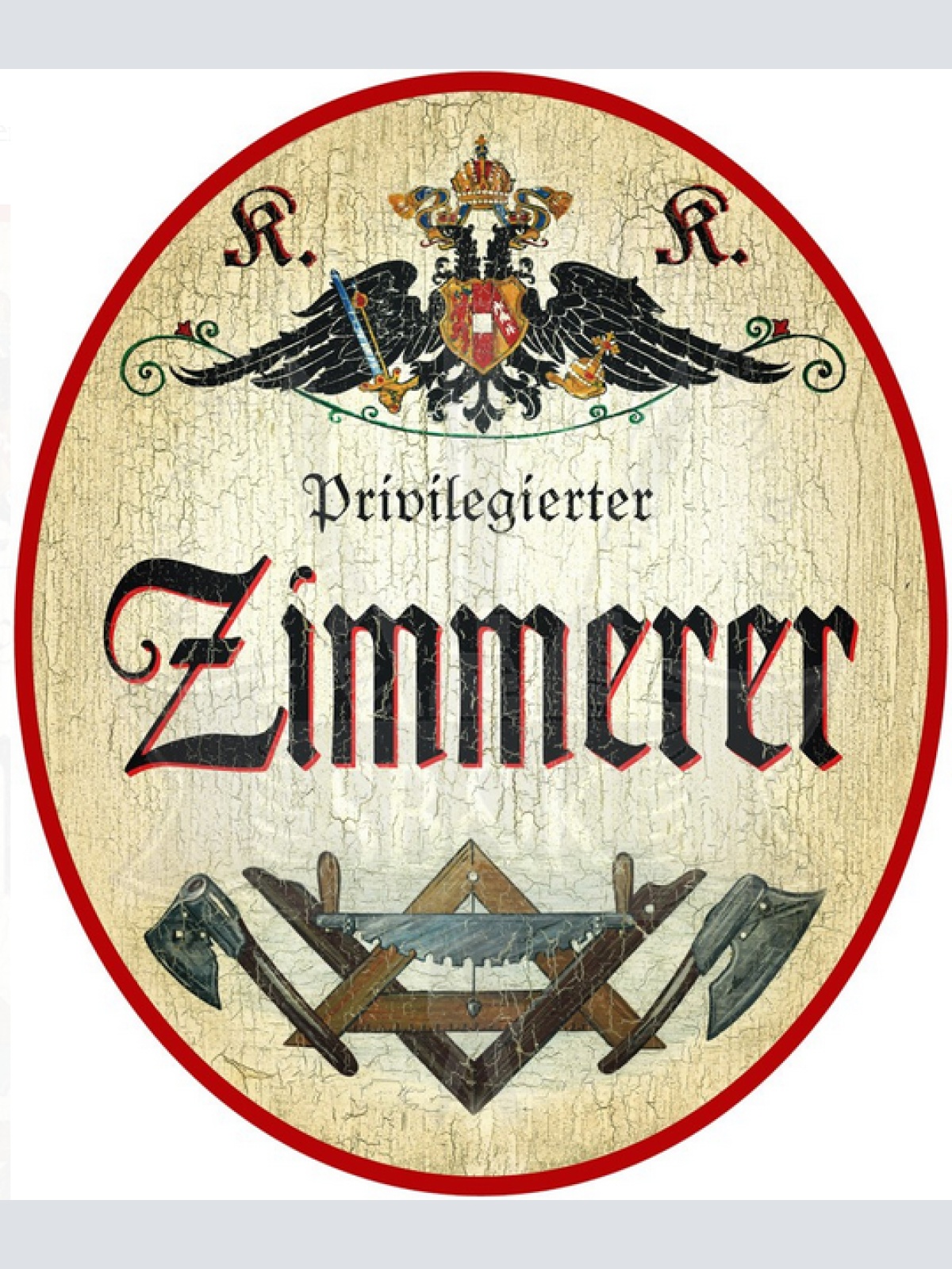 KuK Nostalgie Holzschild Privilegierter Zimmerer