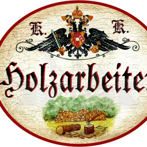 KuK Nostalgie Holzschild Holzarbeiter
