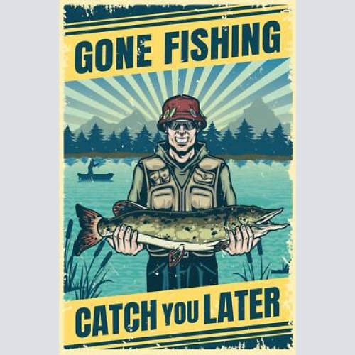 Nostalgie schild gone fishing angler fischen 12x18 / 20x30 / 30x40 blech od.holz