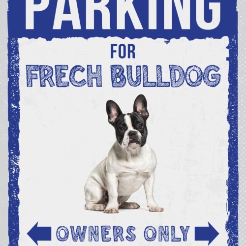 Schild Parking French Bulldog Owners Hund Besitzer 12x18 20x30 30x40 Blech/Holz