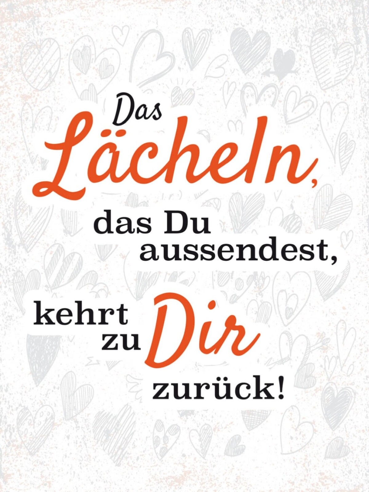 Schild Das Lächeln Das Du Aussendest Zu Dir Zurück 12x18 20x30 30x40 Blech/Holz