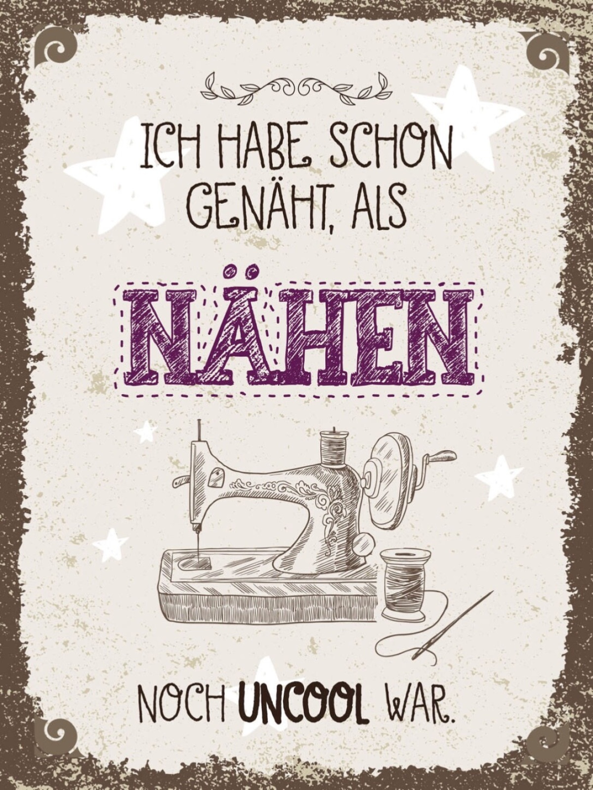 Schild Habe Schon Genäht Als Nähen Noch Uncool War 12x18 20x30 30x40 Blech/Holz