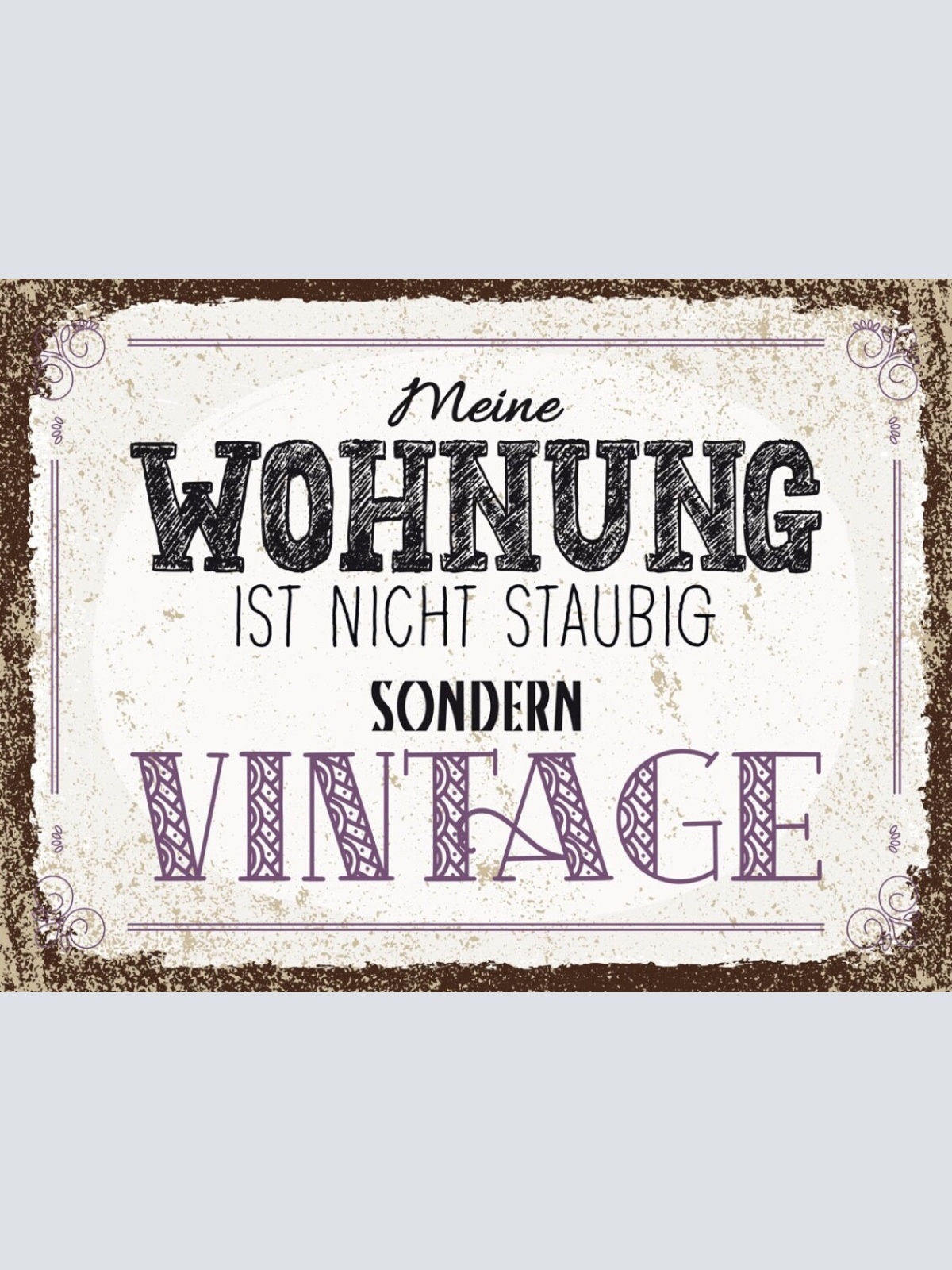 Schild Meine Wohnung Ist Nicht Staubig Vintage 12x18 20x30 30x40 Blech/Holz