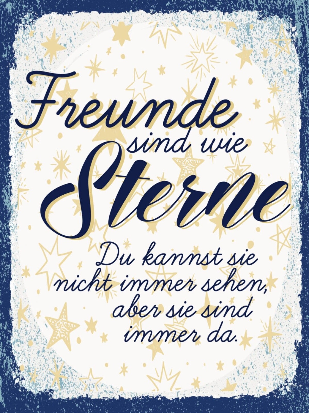 Schild Freunde Sind Wie Sterne Nicht Sehen Immer Da 12x18 20x30 30x40 Blech/Holz