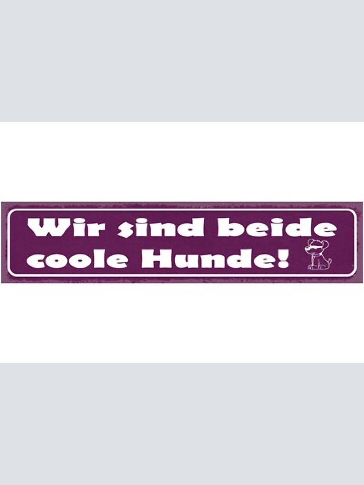 Schild wir sind beide coole hunde haus tier liebe hund 46 x 10 blech od. holz