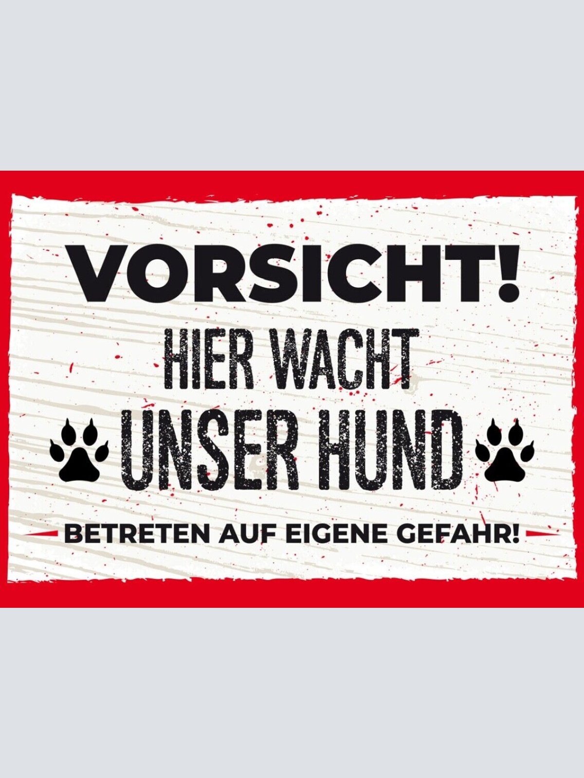Schild Vorsicht Hier Wacht Unser Hund Eigene Gefahr 12x18 20x30 30x40 Blech/Holz
