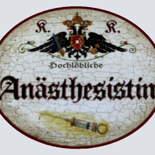 KuK Nostalgie Holzschild Hochlöbliche Anästhesistin Anästhesie Narkose Schild