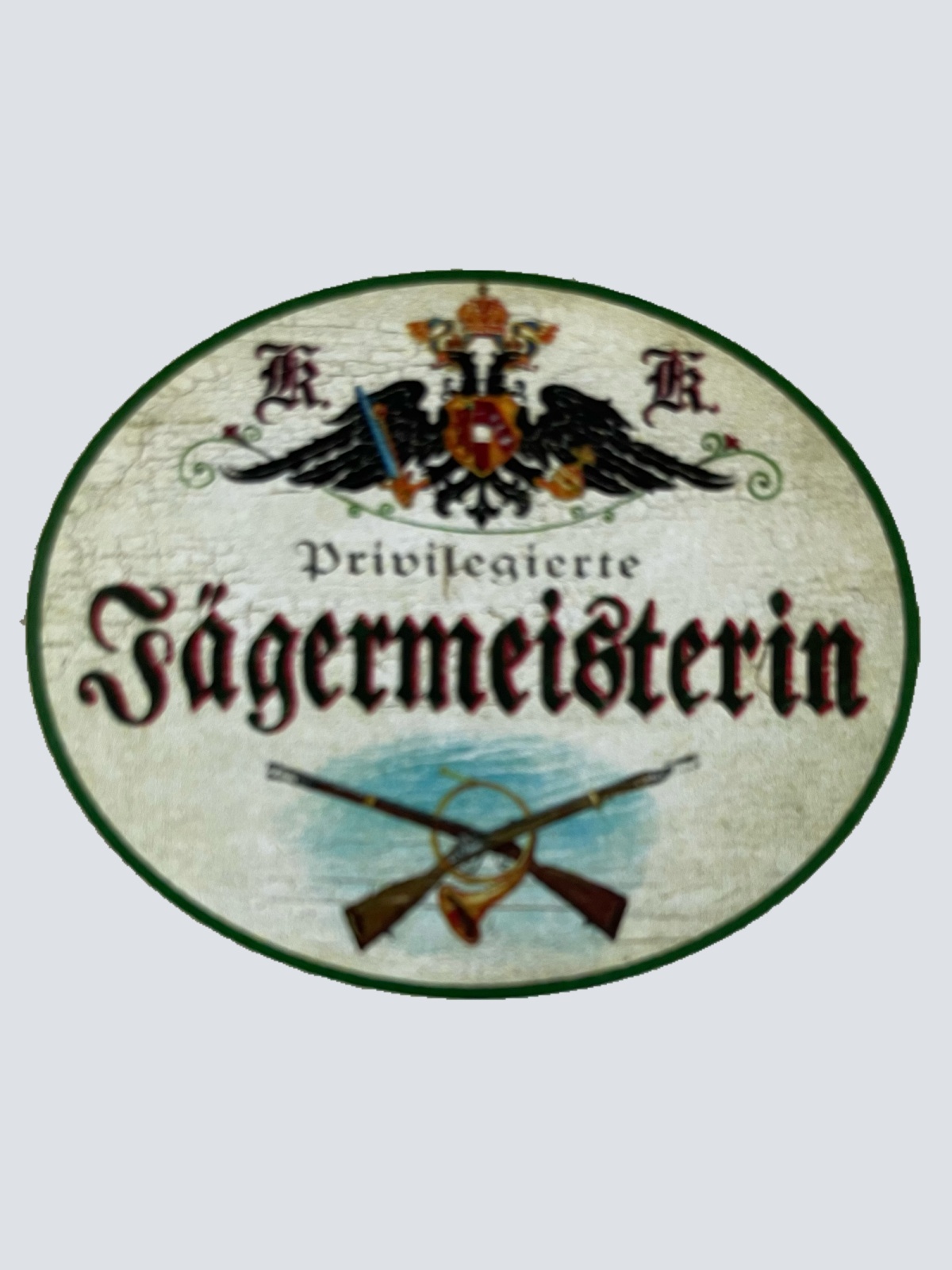KuK Nostalgie Holzschild Privilegierte Jägermeisterin Jagd Jagen Jägerin Schild