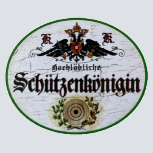 KuK Nostalgie Holzschild Hochlöbliche Schützenkönigin Schützen Verein Schild