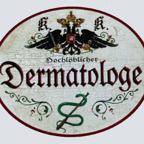 KuK Nostalgie Holzschild Hochlöblicher Dermatologe Hautarzt Dermatologie Schild