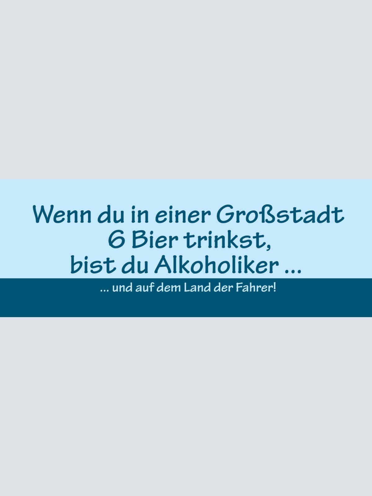 Schild Wenn Du In Großstadt 6 Bier Trinkst Bist Du Alkoholiker Am Land Fahrer
