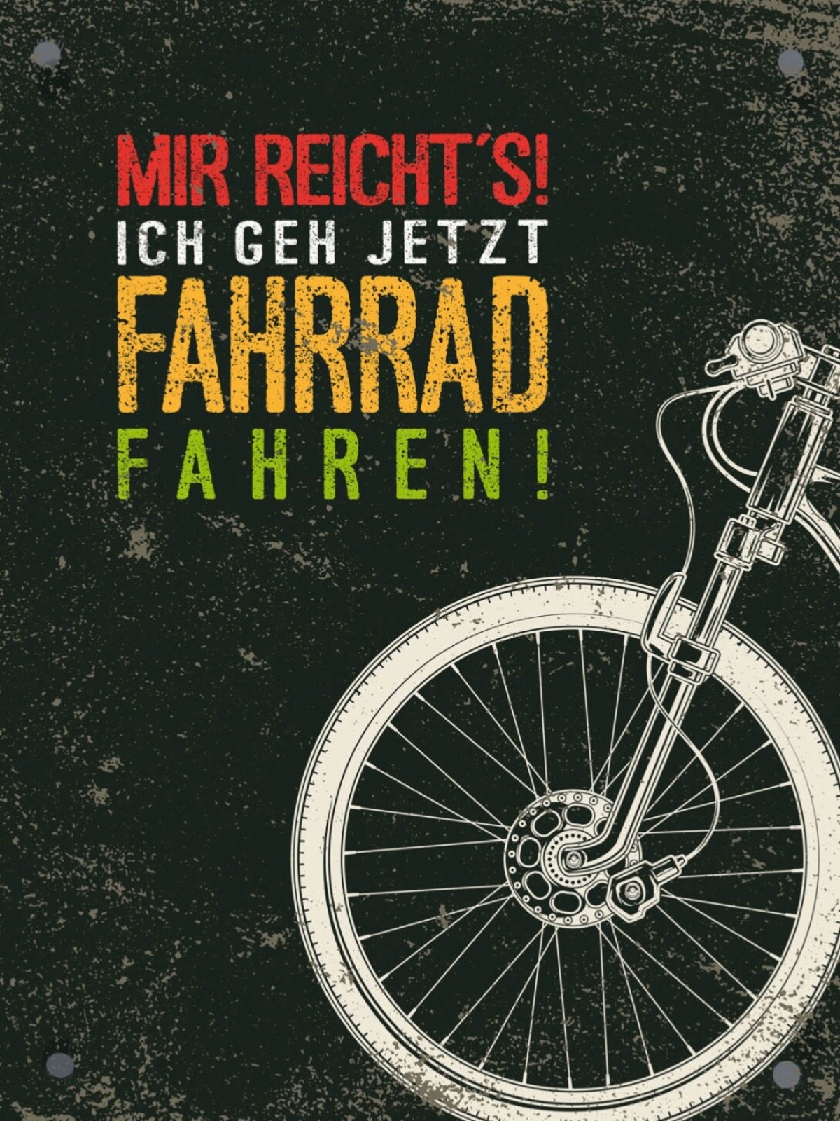 Schild Mir Reicht's Ich Geh Jetzt Fahrrad Fahren 12x18 20x30 30x40 Blech/Holz