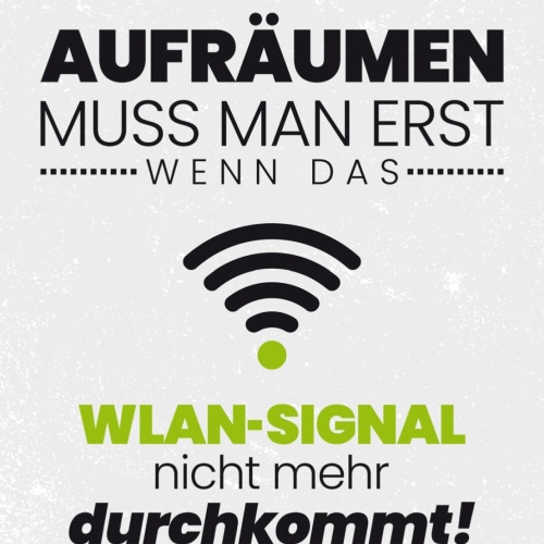 Schild Aufräumen Muss Man Erst Wenn WLAN Signal 12x18 20x30 30x40 Blech/Holz