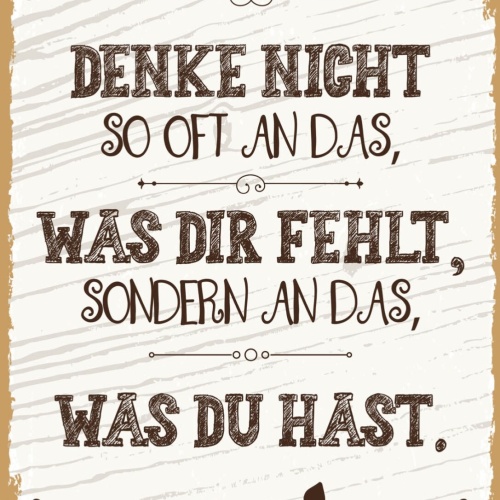 Schild Denke Nicht So Oft An Das Was Dir Fehlt Hast 12x18 20x30 30x40 Blech/Holz