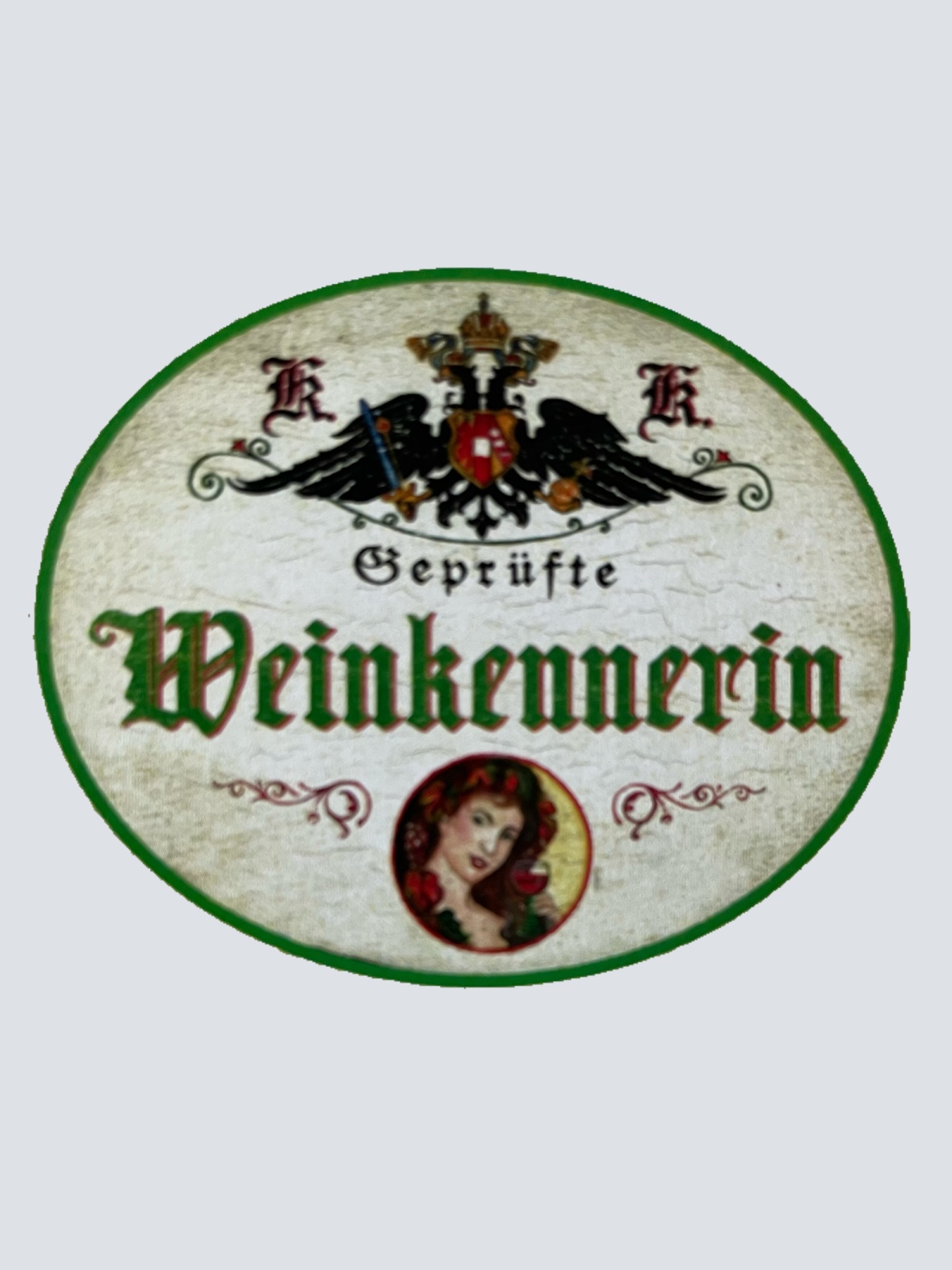 KuK Nostalgie Holzschild Geprüfte Weinkennerin Alkohol Expertin Wein Rebe Schild