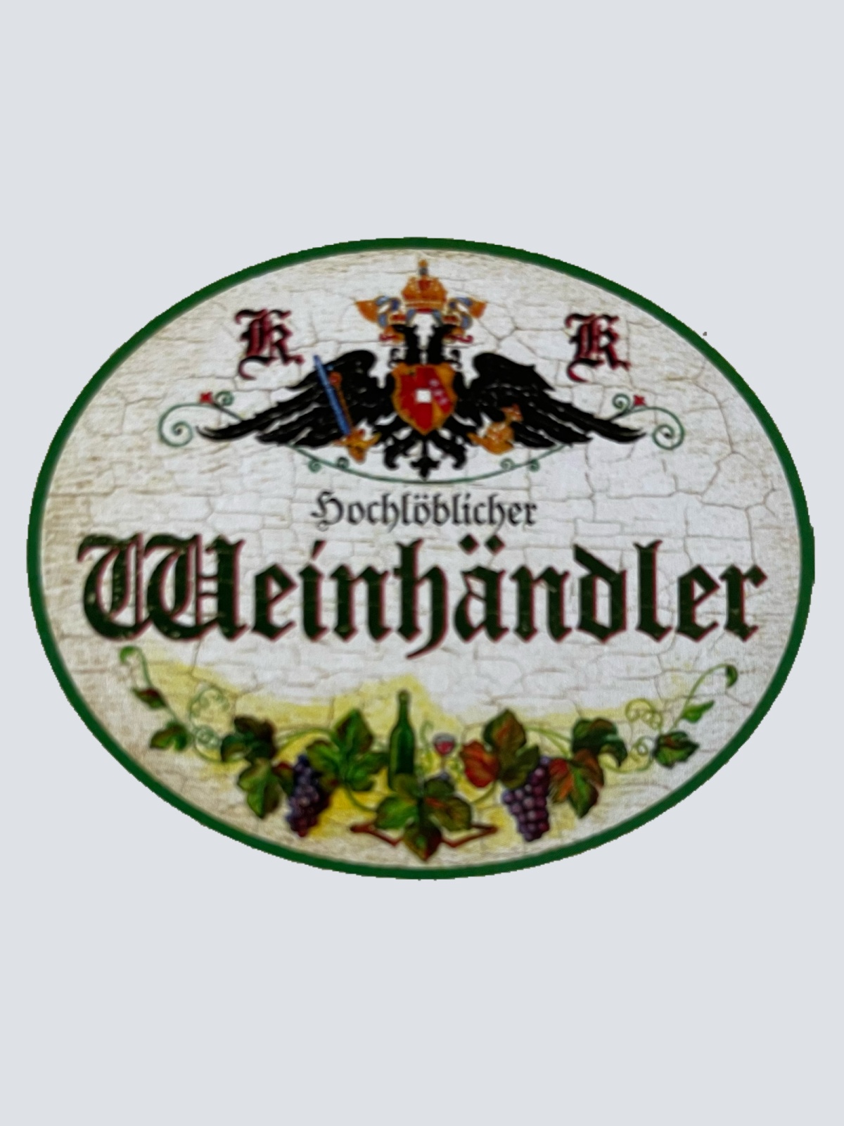 KuK Nostalgie Holzschild Hochlöblicher Weinhändler Alkohol Verkauf Wein Schild