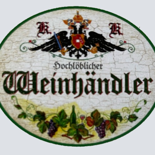 KuK Nostalgie Holzschild Hochlöblicher Weinhändler Alkohol Verkauf Wein Schild