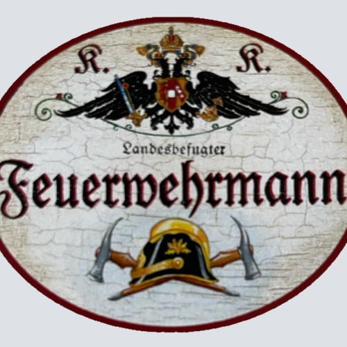 KuK Nostalgie Holzschild Landesbefugter Feuerwehrmann Brand Schutz Feuer Schild