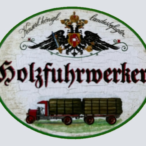 KuK Nostalgie Holzschild Landesbefugter Holzfuhrwerker Fahrer Holz Baum Schild