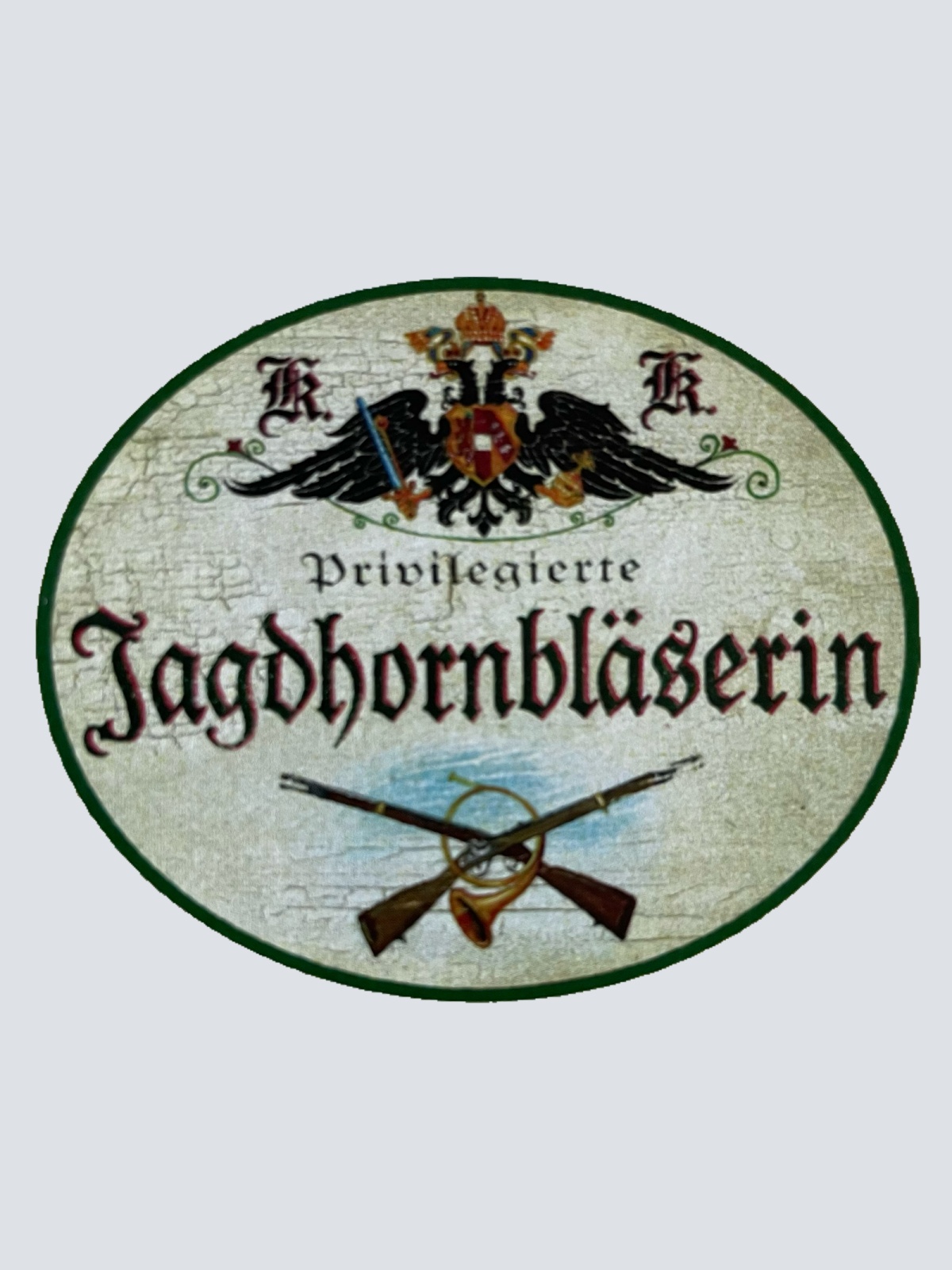 KuK Nostalgie Holzschild Privilegierte Jagdhornbläserin Jagd Jagen Schild