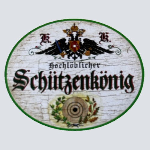 KuK Nostalgie Holzschild Hochlöblicher Schützenkönig Schützen Verein Schild