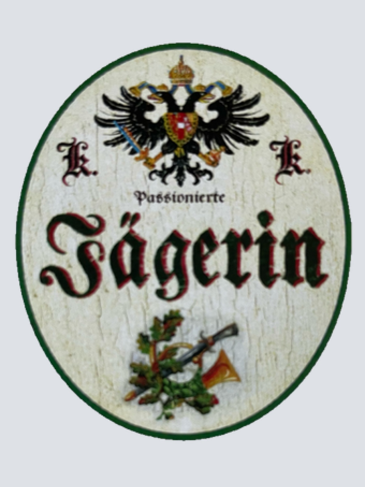 KuK Nostalgie Holzschild Passionierte Jägerin Jagd Jagen Wild Tier Wald Schild