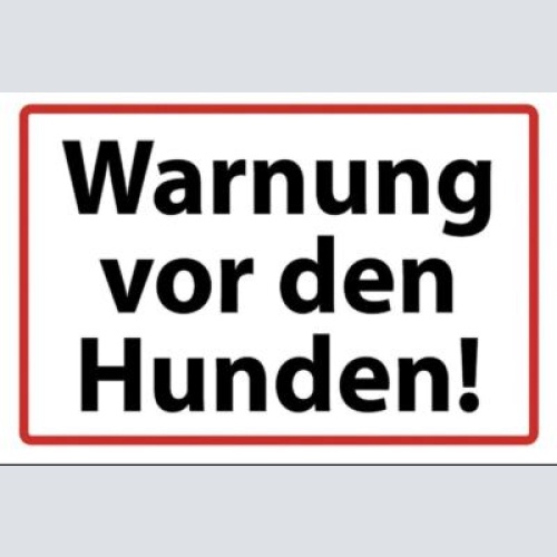 Schild warnung vor den hunden   12x18 / 20x30 / 30x40 blech od. holz
